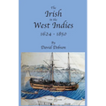 The Irish in the West Indies, 1624-1850