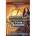 Protect and Strengthen Your Borders: Natural and Spiritual Defense for Kingdom-Minded Believers