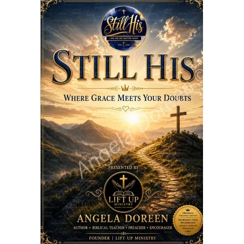 Still His: Where Grace Meets Your Doubts