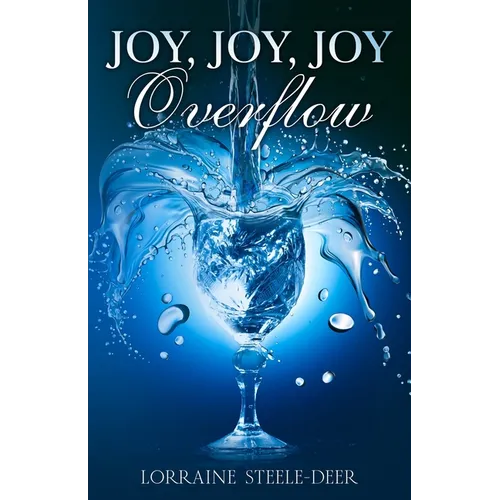 Joy, Joy, Joy Overflow