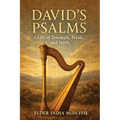 David Psalms: A Life of Faith, Trials, Triumph