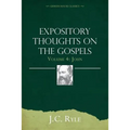 Expository Thoughts on the Gospels Volume 4: John