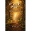 When Life Pauses: 31 Devotions for Purpose in Every Season