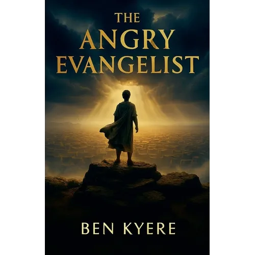 The Angry Evangelist