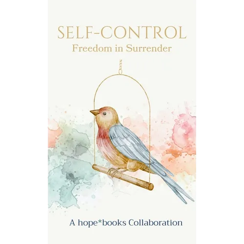 Self-Control: Freedom in Surrender