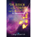 The Author Of The Universe Has Called You, Be Transformed