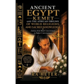 Ancient Egypt (Kemet) and the African Origins of World Religions and Sacred Knowledge: A Journey from Black Consciousness to Higher Consciousness