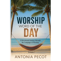 Worship Word of the Day: A Devotional Journey Through the Language of Worship