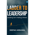Ladder to Leadership- Leading isn't Failing Others