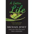 A Better Life: A story of risk, dreams, hope, and triumph