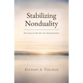 Stabilizing Nonduality: Integration After Awakening