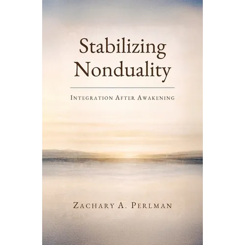 Stabilizing Nonduality: Integration After Awakening