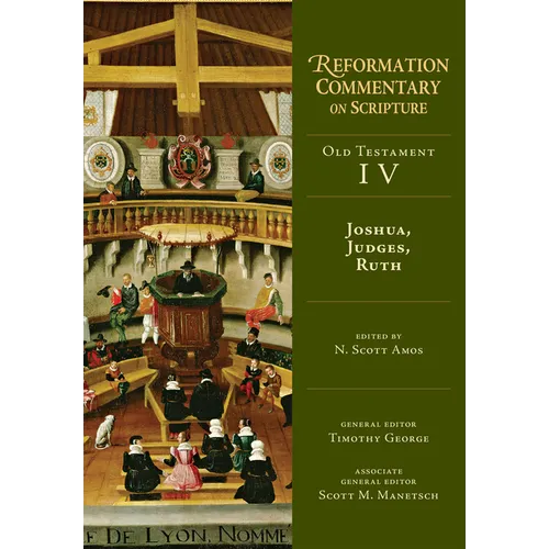 Joshua, Judges, Ruth: Old Testament Volume 4 Volume 4