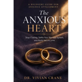 The Anxious Heart: A Recovery Guide for Anxious Attachment - Stop Chasing, Settle Your Nervous System, and Build Secure Love