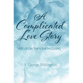 A Complicated Love Story: Focus on the Fourth Gospel
