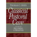 Classical Pastoral Care: Becoming a Minister