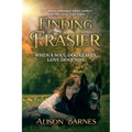 Finding Frasier: When a soul Dog Leaves Love Does Not. A Journey through grief, mercy and the love that stays.