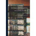 Other Bullards, a Genealogy: Supplementary to Bullard and Allied Families