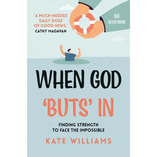 When God Buts In: Finding Strength to Face the Impossible