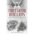 Three Grand Rebellions: A Biblical Love Story of Redemption, The Undoing of Eden, Nephilim, and Babel's Fall
