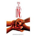Dying to Become ONE