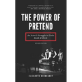 The Power of Pretend: An Actor's Struggle to Unite Faith & Work