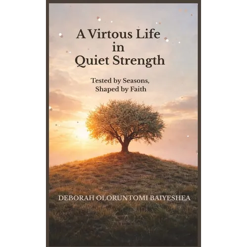 A Virtuous Life in Quiet Strength