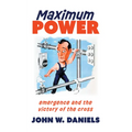 Maximum Power: Emergence and the Victory of the Cross