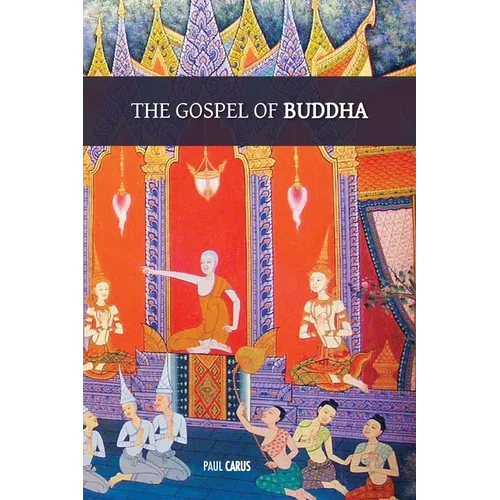 The Gospel of Buddha: with original footnotes and glossary of Buddhist names and terms