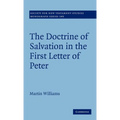The Doctrine of Salvation in the First Letter of Peter