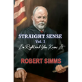 Straight Sense, Vol. 3: I'm Right, and You Know It
