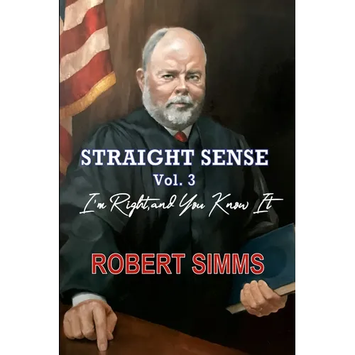 Straight Sense, Vol. 3: I'm Right, and You Know It