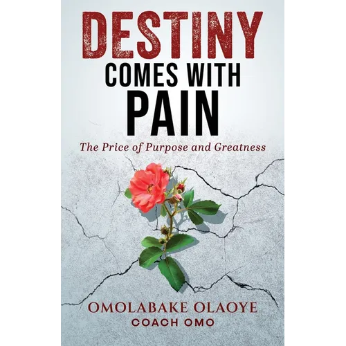 Destiny Comes With Pain