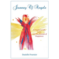 Journey of Angels: A Course in Life, Love and The Pursuit Of Happiness
