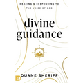 Divine Guidance: Hearing and Responding to the Voice of God