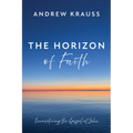 The Horizon of Faith: Encountering the Gospel of John