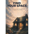 Find Your Space: A Christian Neurospicy Guide to Navigating A World Not Designed for You or Your Kids