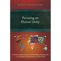 Pursuing an Elusive Unity: A History of the Church of Central Africa Presbyterian as a Federative Denomination (1924-2018)