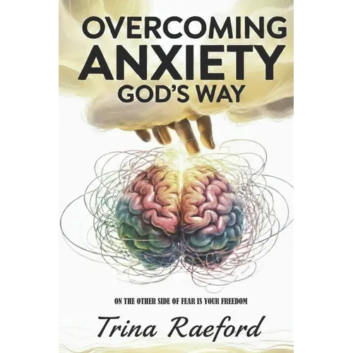 Overcoming Anxiety GOD's Way