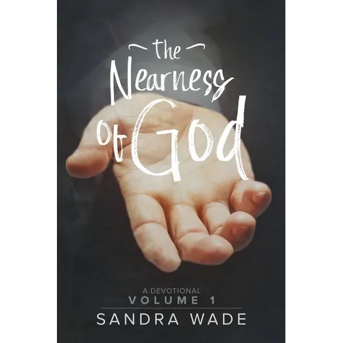The Nearness of God: A Devotional Volume 1