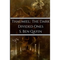 Thaumiel; The Dark Divided Ones