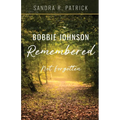 Bobbie Johnson Remembered: Not Forgotten