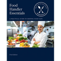 Food Handler Essentials: A Practical Guide To Keeping Food Safe
