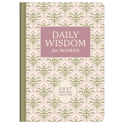 Daily Wisdom for Women 2027 Devotional Collection