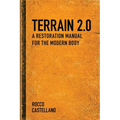 Terrain 2.0 A Restoration Manual for the Modern Body