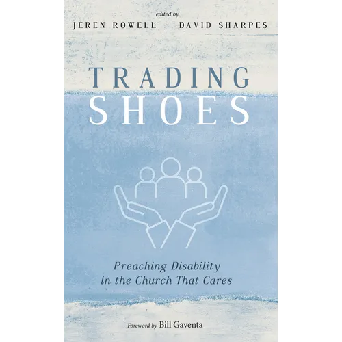 Trading Shoes: Preaching Disability in the Church That Cares