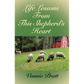 Life Lessons From This Shepherd's Heart