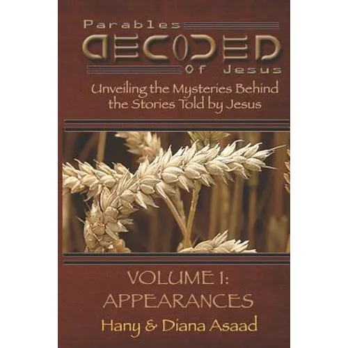 Parables Decoded: Study Guide: Unveiling the Mysteries Behind the Stories Told by Jesus