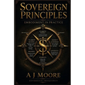 Sovereign Principles: Embodiment in Practice