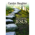 Following Jesus: Steps to a Passionate Faith